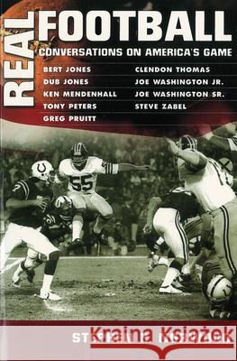 Real Football: Conversations on America's Game Stephen H. Norwood 9781578066629 University Press of Mississippi - książka