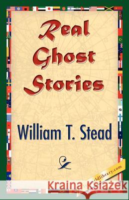 Real Ghost Stories William T. Stead 9781421843162 1st World Library - książka