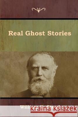 Real Ghost Stories William T Stead 9781618955494 Bibliotech Press - książka