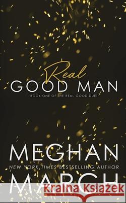 Real Good Man Meghan March 9781943796779 Red Dress Press - książka