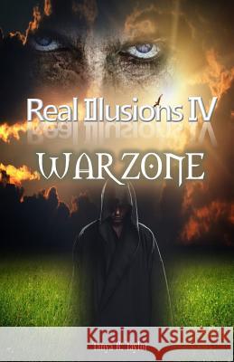 Real Illusions IV: War Zone Tanya R. Taylor 9781537727714 Createspace Independent Publishing Platform - książka