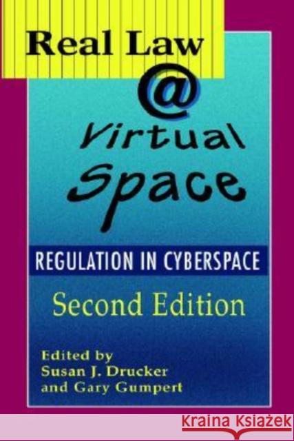 Real Law @ Virtual Space : The Regulation of Cyberspace Susan J. Drucker Gary Gumpert  9781572735514 Hampton Press - książka