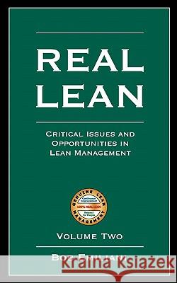 Real Lean: Critical Issues and Opportunities in Lean Management (Volume Two Emiliani, Bob 9780972259149 Clbm, LLC - książka