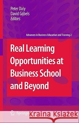 Real Learning Opportunities at Business School and Beyond Peter Daly David Gijbels 9789048129720 Springer - książka