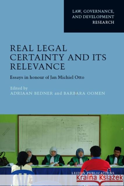 Real Legal Certainty and Its Relevance: Essays in Honor of Jan Michiel Otto Bedner, Adriaan 9789087283155 Leiden University Press - książka