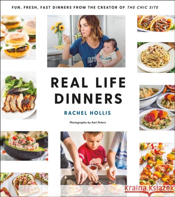 Real Life Dinners: Fun, Fresh, Fast Dinners from the Creator of the Chic Site Rachel Hollis 9781250153234 St. Martin's Griffin - książka