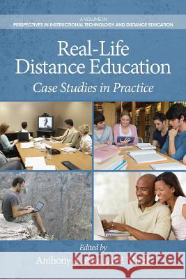 Real-Life Distance Education: Case Studies in Practice Pina, Anthony A. 9781623965266 Information Age Publishing - książka