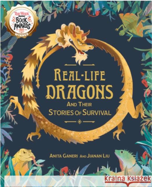 Real-life Dragons and their Stories of Survival Anita Ganeri 9781526315434 Hachette Children's Group - książka
