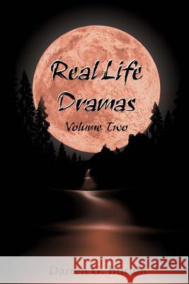 Real Life Dramas: Volume Two Darren G. Burton 9781477566190 Createspace - książka
