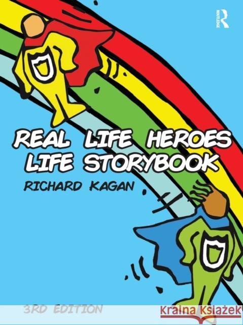 Real Life Heroes Life Storybook Richard Kagan   9780415518048 Taylor and Francis - książka