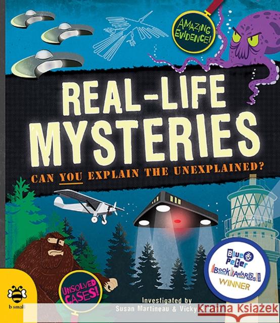 Real-Life Mysteries: Can You Explain the Unexplained? Susan Martineau 9781911509080 b small publishing limited - książka