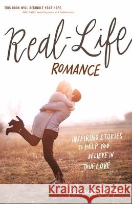 Real-Life Romance: Inspiring Stories to Help You Believe in True Love Rhonda Stoppe 9780736971416 Harvest House Publishers - książka