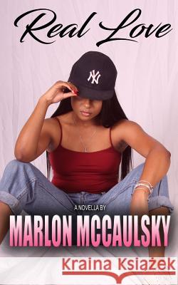 Real Love Marlon McCaulsky 9781983982569 Createspace Independent Publishing Platform - książka