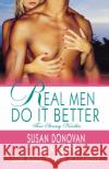 Real Men Do It Better: Four Steamy Novellas Leigh, Lora 9780312359799 St. Martin's Griffin