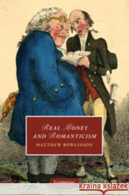 Real Money and Romanticism Matthew Rowlinson 9780521193795 Cambridge University Press - książka