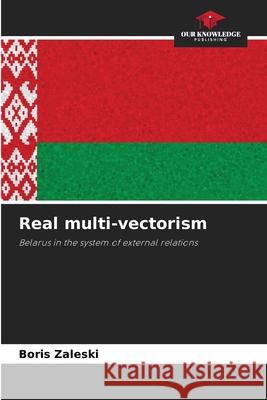 Real multi-vectorism Zaleski, Boris 9786209365041 Our Knowledge Publishing - książka