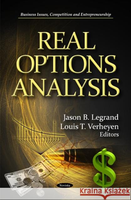 Real Options Analysis Jason B Legrand, Louis T Verheyen 9781613243305 Nova Science Publishers Inc - książka