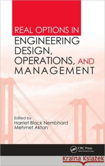 Real Options in Engineering Design, Operations, and Management Harriet Black Nembhard 9781420071696 CRC - książka