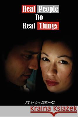 Real People Do Real Things Ni'kol Simonne 9781434347695 Authorhouse - książka