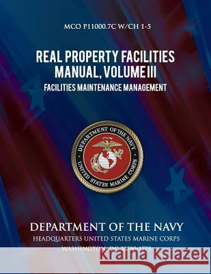 Real Property Facilities Manual, Volume III, Facilities Maintenance Management Department of the Navy 9781491282830 Createspace - książka