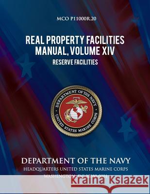 Real Property Facilities Manual, Volume XIV, Reserve Facilities Department of the Navy 9781491282854 Createspace - książka