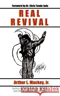 Real Revival Arthur L., Jr. Mackey 9780759605855 Authorhouse - książka