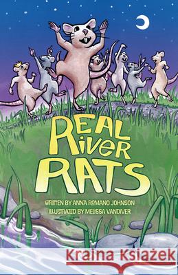 Real River Rats Anna Romano Johnson Melissa VanDiver 9781455628483 Pelican Publishing Company - książka
