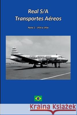 Real S/a Transportes A?reos - 2 Aeromuseu 9786553927995 Clube de Autores - książka