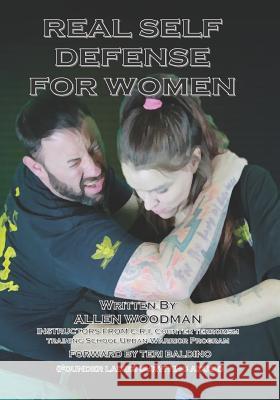 Real Self Defense for Women Allen Woodman, Angie Linton, John Gill 9781090161253 Independently Published - książka