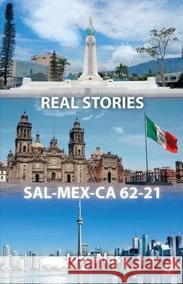 Real Stories Sal-Mex-CA 62-21 Jos Alas 9781685740740 Ibukku, LLC - książka