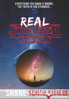 Real Stranger Truths Shane D. Smedley 9781081953652 Independently Published - książka