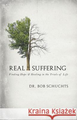 Real Suffering Bob Schuchts 9781505112481 Saint Benedict Press - książka