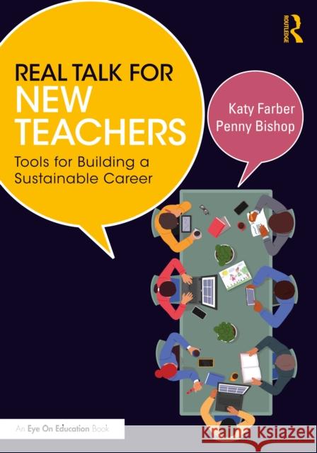 Real Talk for New Teachers: Tools for Building a Sustainable Career Penny Bishop 9781032823379 Routledge - książka