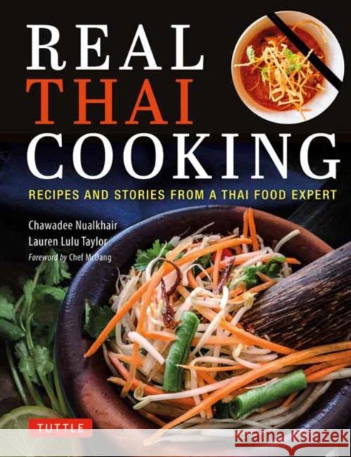 Real Thai Cooking: Recipes and Stories from a Thai Food Expert Lauren Lulu Taylor 9780804855587 Tuttle Publishing - książka