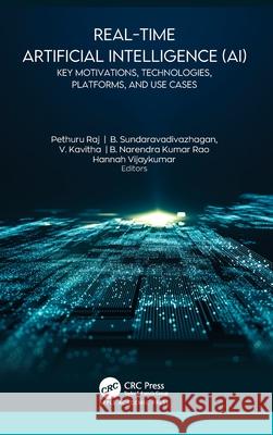 Real-Time Artificial Intelligence (AI): Key Motivations, Technologies, Platforms, and Use Cases  9781998511341 Apple Academic Press - książka