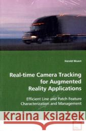 Real-time Camera Tracking for Augmented Reality Applications : Efficient Line and Patch Feature Characertization and Management Wuest, Harald 9783639107395 VDM Verlag Dr. Müller - książka