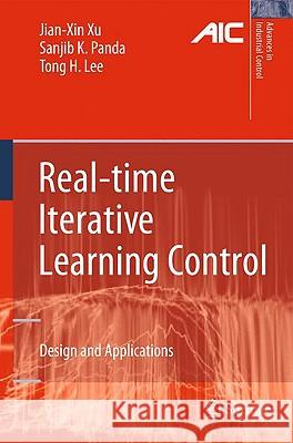 Real-Time Iterative Learning Control: Design and Applications Xu, Jian-Xin 9781848821743 Springer - książka