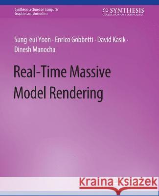 Real-Time Massive Model Rendering Sung-eui Yoon Enrico Gobbetti David Kasik 9783031795305 Springer International Publishing AG - książka