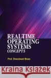 Real-Time Operating Systems Concepts Dineshwari Bisen 9781779569646 Arcler Press