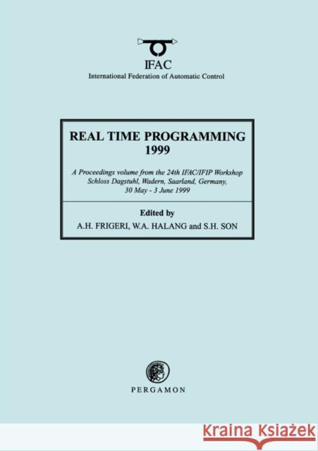 Real Time Programming 1999 Frigeri                                  A. H. Frigeri W. a. Halang 9780080435480 Pergamon - książka