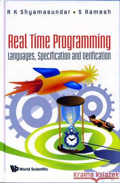 Real Time Programming: Languages, Specification and Verification Ramesh, S. 9789810225667 World Scientific Publishing Company - książka