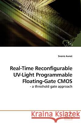 Real-Time Reconfigurable UV-Light Programmable Floating-Gate CMOS Snorre Aunet 9783639158366 VDM Verlag - książka