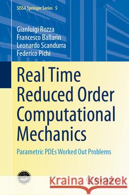 Real Time Reduced Order Computational Mechanics: Parametric Pdes Worked Out Problems Gianluigi Rozza Francesco Ballarin Leonardo Scandurra 9783031498916 Springer - książka