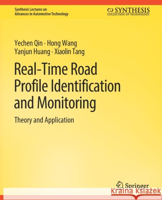Real-Time Road Profile Identification and Monitoring: Theory and Application Yechen Qin Hong Wang Yanjun Huang 9783031003714 Springer International Publishing AG - książka