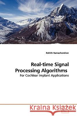 Real-time Signal Processing Algorithms Ramachandran, Rohith 9783639140705 VDM Verlag - książka