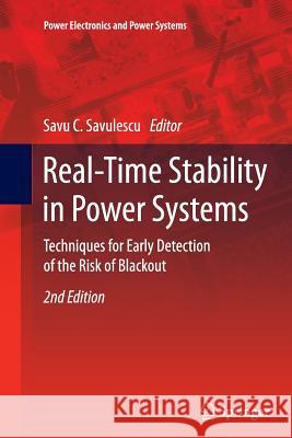 Real-Time Stability in Power Systems: Techniques for Early Detection of the Risk of Blackout Savulescu, Savu C. 9783319330730 Springer - książka