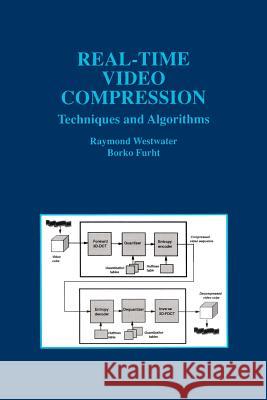 Real-Time Video Compression: Techniques and Algorithms Westwater, Raymond 9781475783087 Springer - książka