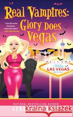 Real Vampires: Glory Does Vegas Gerry Bartlett 9781087876955 Dragon Lady Publishing - książka