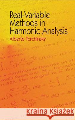 Real-Variable Methods in Harmonic Alberto Torchinsky 9780486435084 Dover Publications Inc. - książka