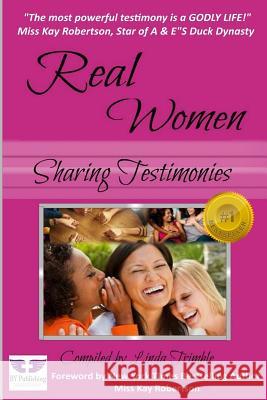 Real Women Sharing Testimonies Linda Trimble 9781545568538 Createspace Independent Publishing Platform - książka